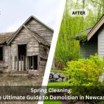 Spring Cleaning: The Ultimate Guide To Demolition In Newcastle